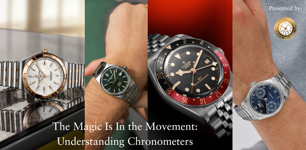 The Magic Is In the Movement: Understanding Chronometer Watches